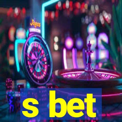 s bet